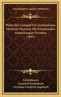 Plutos Ein Lustspiel Des Aristophanes Metrisch Ubersetzt Mit Erlauternden Anmerkungen Versehen (1832)