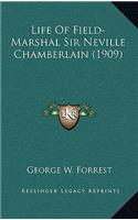 Life Of Field-Marshal Sir Neville Chamberlain (1909)