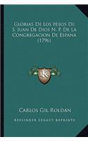 Glorias De Los Hijos De S. Juan De Dios N. P. De La Congregacion De Espana (1796)