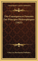 Des Consequences Funestes Des Principes Philosophiques (1825)