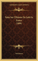 Notes Sur L'Histoire Du Luth En France (1899)