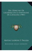 Del Derecho De Laudemio En La Enfiteusis De Cataluna (1901)