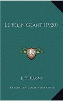 Felin Geant (1920)