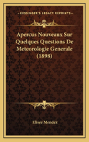Apercus Nouveaux Sur Quelques Questions De Meteorologie Generale (1898)