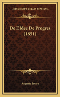 De L'Idee De Progres (1851)