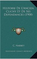 Histoire de L'Ancien Clichy Et de Ses Dependances (1908)