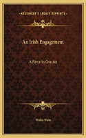 An Irish Engagement