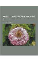An Autobiography Volume 1