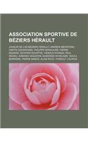 Association Sportive de Beziers Herault: Joueur de L'As Beziers Herault, Andrew Mehrtens, Dimitri Szarzewski, Philippe Bonhoure, Pierre Mignoni, Richa(French)