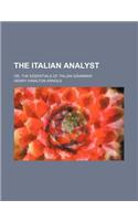The Italian Analyst; Or, the Essentials of Italian Grammar