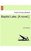 Baptist Lake. [A Novel.]