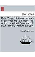 Pius IX. and His Times