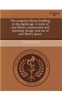 The Academic Library Building in the Digital Age