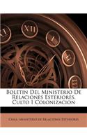 Boletin Del Ministerio De Relaciones Esteriores, Culto I Colonizacion