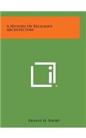 History of Religious Architecture