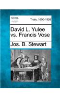 David L. Yulee vs. Francis Vose