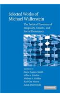 Selected Works of Michael Wallerstein: The Political Economy of Inequality, Unions and Social Democracy. Cambridge Studies in Comparative Politics.