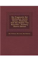 Fragmente Der Sikelischen Aerzte Akron, Philistion Und Des Diokles Von Karystos