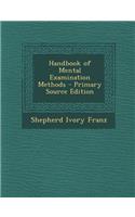 Handbook of Mental Examination Methods