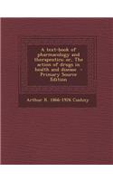 A Text-Book of Pharmacology and Therapeutics; Or, the Action of Drugs in Health and Disease