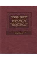 Miscellaneae Observationes in Auctores Veteres Et Recentiores. AB Eruditis Britannis Anno ... EDI Coeptae, Cum Notis & Auctario Variorum Virorum Doctorum, Volume 2...