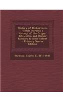 History of Deckertown; Which Includes a History of the Crigar, Titsworth, and Decker Families to Some Extent - Primary Source Edition