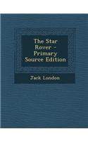 The Star Rover - Primary Source Edition: (English)