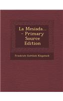 La Mesiada... - Primary Source Edition: (Spanish)