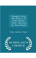 Passages from the Letters of John Butler Yeats. Selected by Ezra Pound - Scholar's Choice Edition