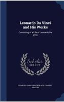 Leonardo Da Vinci and His Works