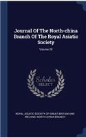 Journal Of The North-china Branch Of The Royal Asiatic Society; Volume 28