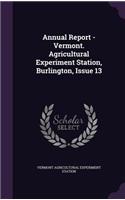 Annual Report - Vermont. Agricultural Experiment Station, Burlington, Issue 13