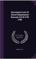 Descriptive List Of Secret Department Records Vol II 1776 1780