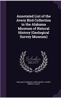 Annotated List of the Avery Bird Collection in the Alabama Museum of Natural History (Geological Survey Museum)
