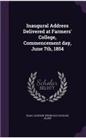 Inaugural Address Delivered at Farmers' College, Commencement day, June 7th, 1854