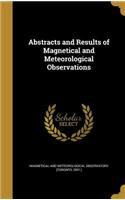 Abstracts and Results of Magnetical and Meteorological Observations