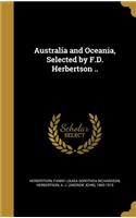 Australia and Oceania, Selected by F.D. Herbertson ..