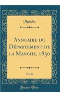 Annuaire Du DÃ©partement de la Manche, 1850, Vol. 22 (Classic Reprint)