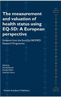 Measurement and Valuation of Health Status Using Eq-5d: A European Perspective