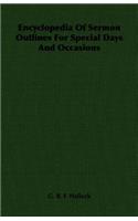 Encyclopedia Of Sermon Outlines For Special Days And Occasions