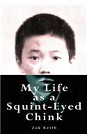 My Life as a Squint-eyed Chink
