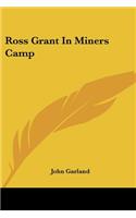 Ross Grant In Miners Camp