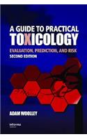 Guide to Practical Toxicology: Evaluation, Prediction, and Risk