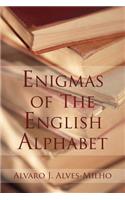 Enigmas of the English Alphabet
