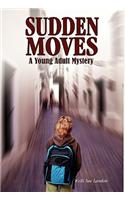 Sudden Moves