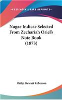 Nugae Indicae Selected From Zechariah Oriel's Note Book (1873)