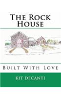 Rock House: Built With Love