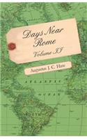 Days Near Rome - Volume II