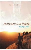 Jeremya Jones: A King's Kid(English)