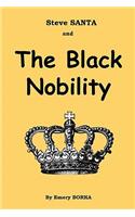 Steve SANTA and The Black Nobility